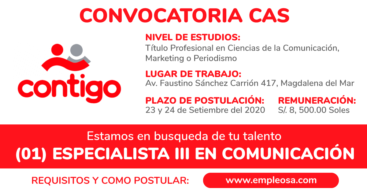 CAS N° 020: Especialista III en Comunicación Vacantes: 1