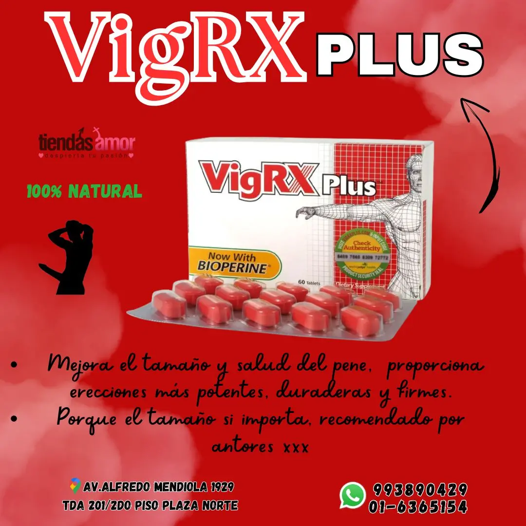 VIGRX PLUS - MAS GRANDE P3N3 LARGO Y GRUESO MEJOR RENDIMIENTO - TIENDAS AMOR