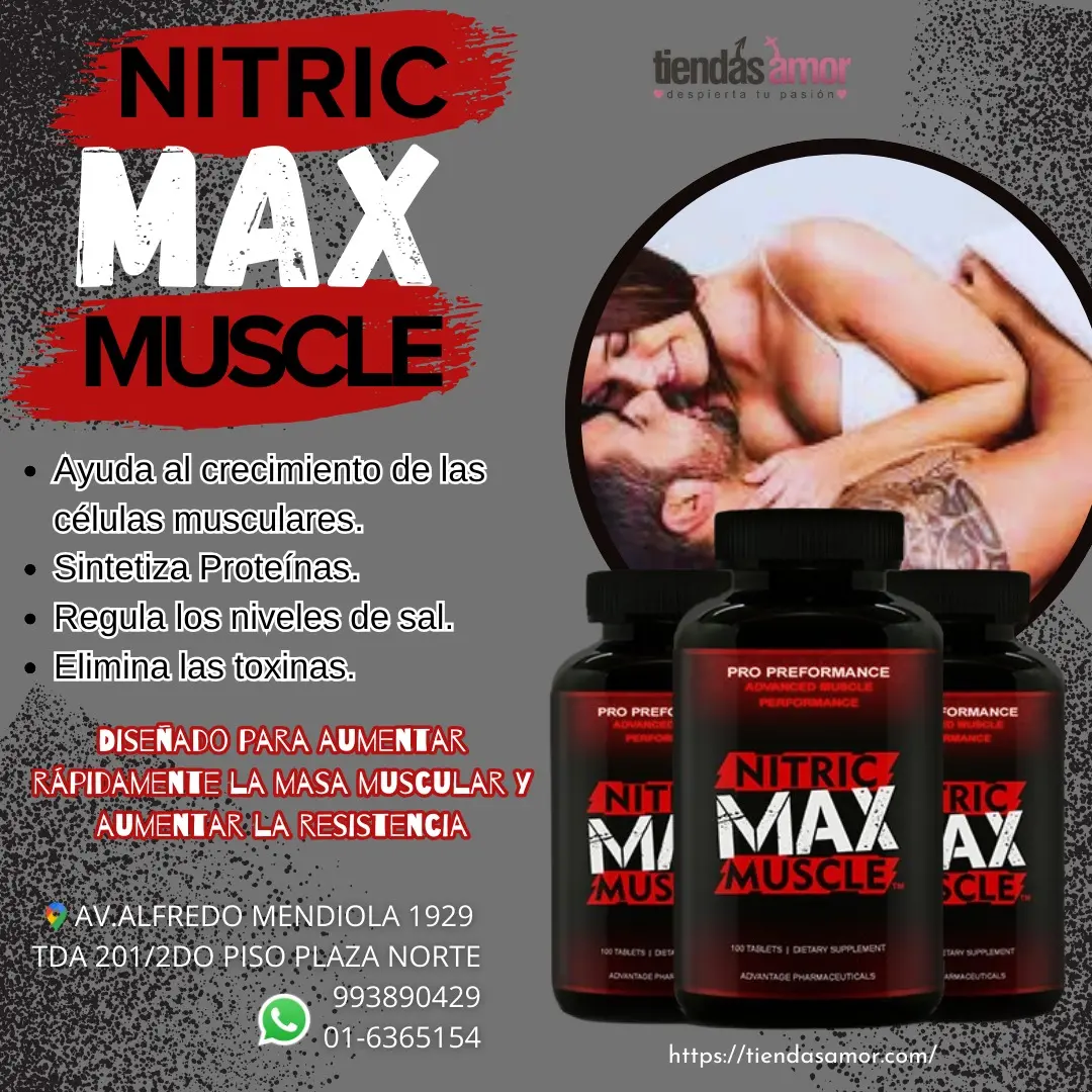 NITRIC MAX MUSCLE AYUDA AL DESARROLLO MUSCULAR DEL PENE - TIENDAS AMOR