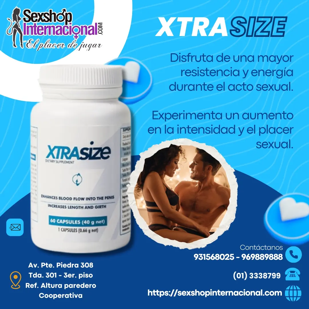XTRASIZE - MAS TAMAÑO Y GROSOR CON MEJOR RENDIMIENTO RESISTENCIA Y ENERGIA